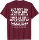 But Why Do I Have The Same Taste In Men As The Department T-Shirt - T-Shirt | Maroon