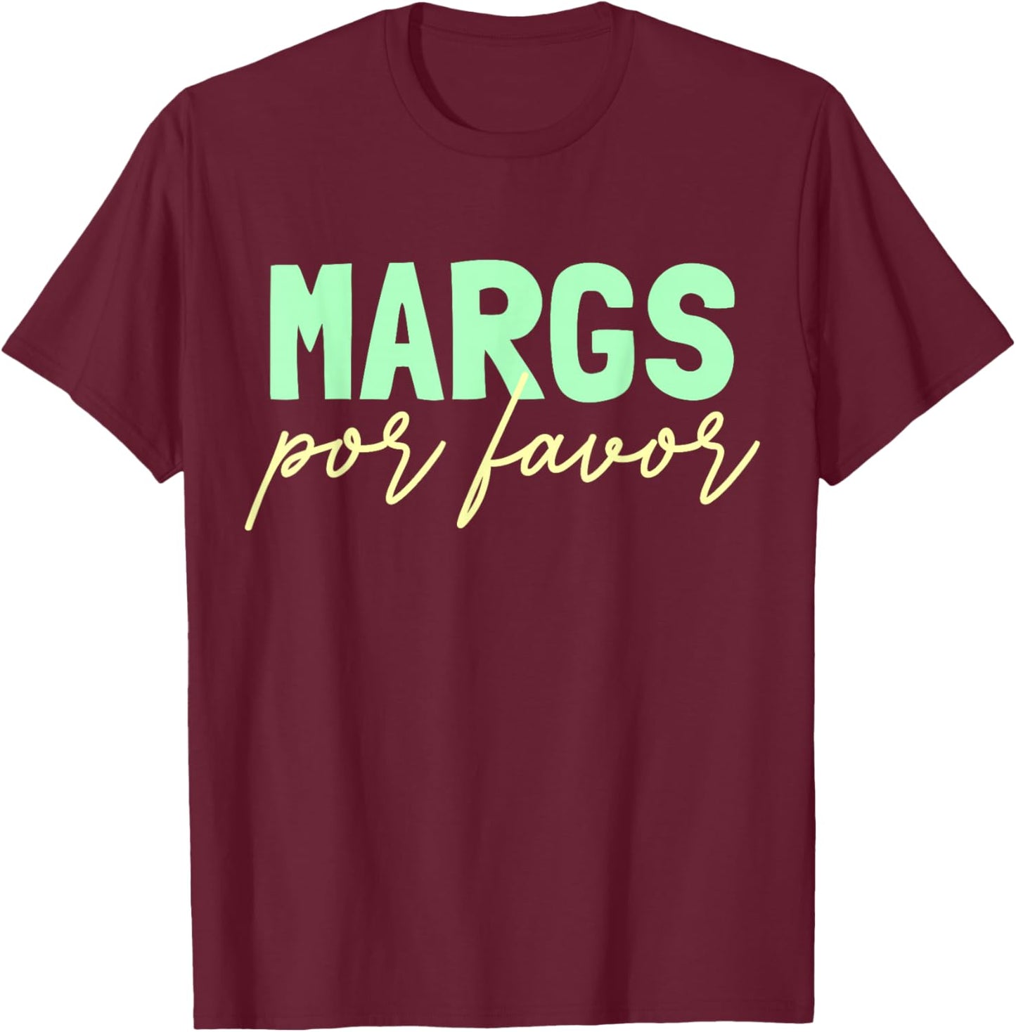 Margs Por Favor Margarita Lover Fiesta Margs Por Favor T-Shirt - T-Shirt | Maroon