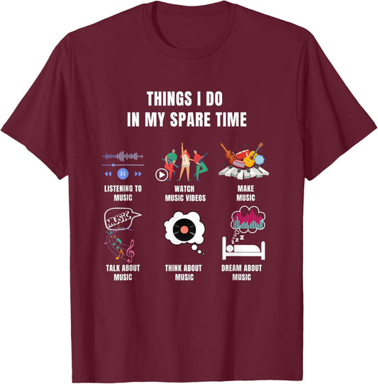 Music Lover Funny Things I Do In My Spare Time Print T-Shirt - T-Shirt | Maroon