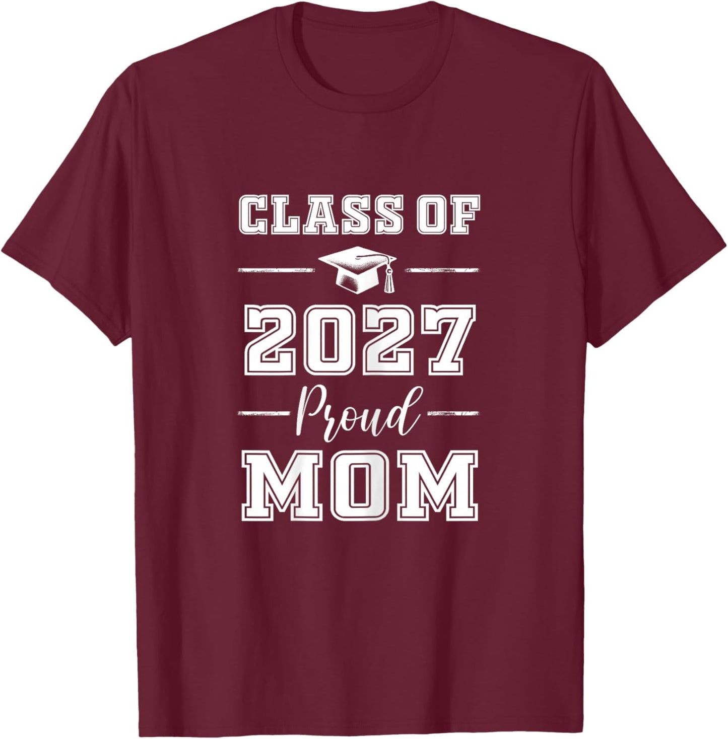 Senior Mom 2027 Proud Mom Class of 2027 Mom of 2027 Graduate T-Shirt - T-Shirt | Maroon