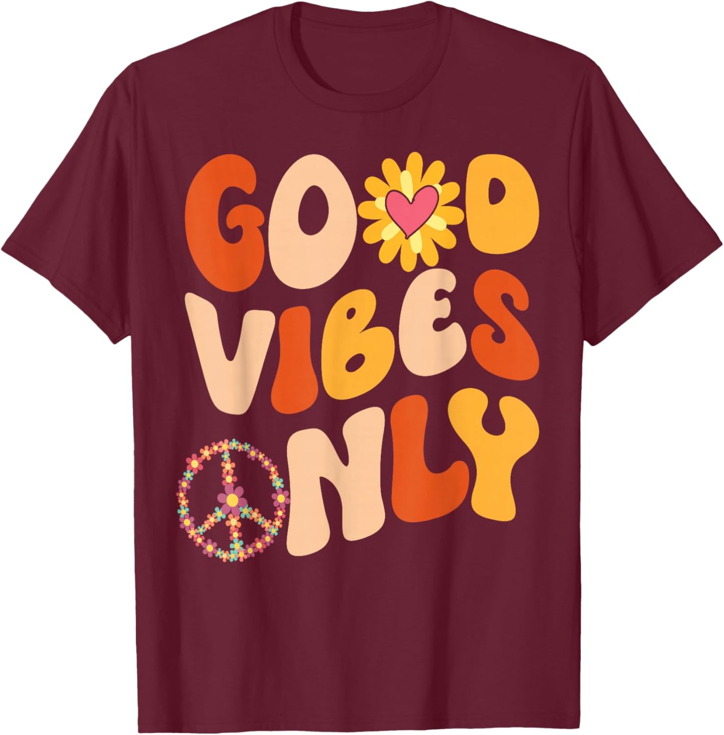 GOOD VIBES ONLY PEACE LOVE 60s 70s Tie Dye Groovy Hippie T-Shirt - T-Shirt | Maroon