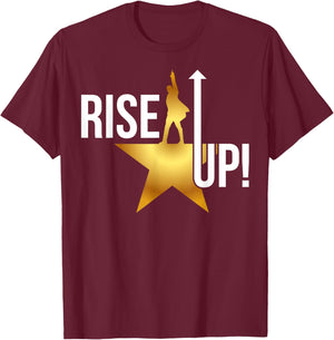 Rise Up Musical Theatre Nerd Musical Broadway Theater Geek T-Shirt - T-Shirt | Maroon