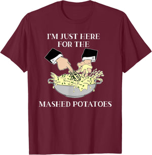I'm Just Here For The Mashed Potatoes, Scary Movie T-Shirt - T-Shirt | Maroon