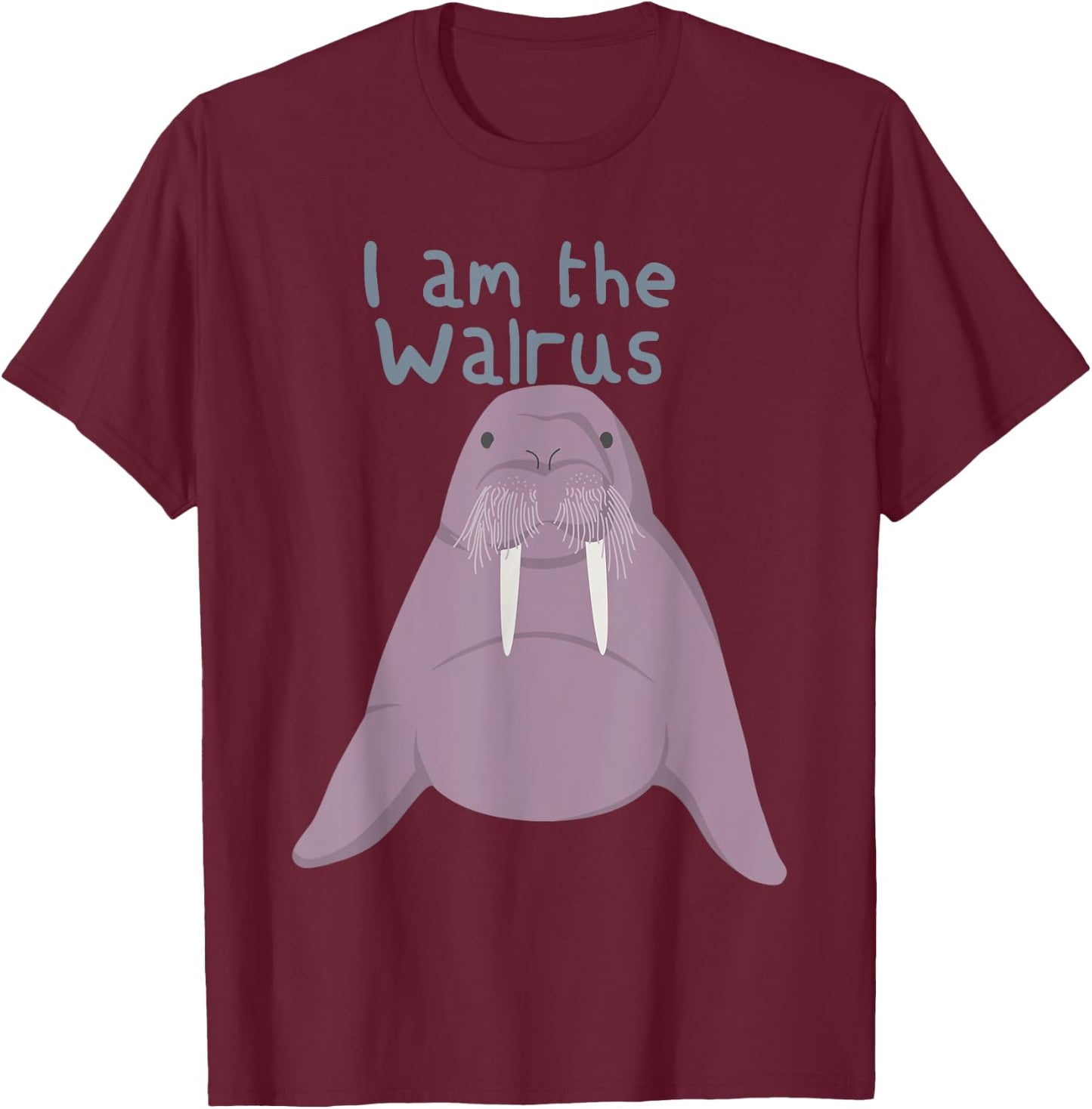 I Am The Walrus T-Shirt - T-Shirt | Maroon