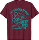 Let's Do This Before Anxiety Kicks In T-Shirt - T-Shirt | Maroon