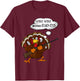 Gobble Gobble Mother Cluckers Funny Thanksgiving Turkey T-Shirt - T-Shirt | Maroon