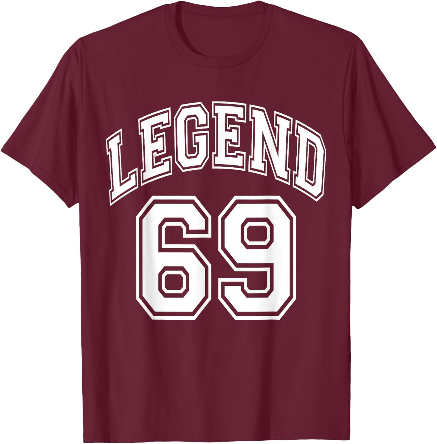 Legend 69 Number Varsity Team - 69th Birthday & 69 Years Old T-Shirt - T-Shirt | Maroon
