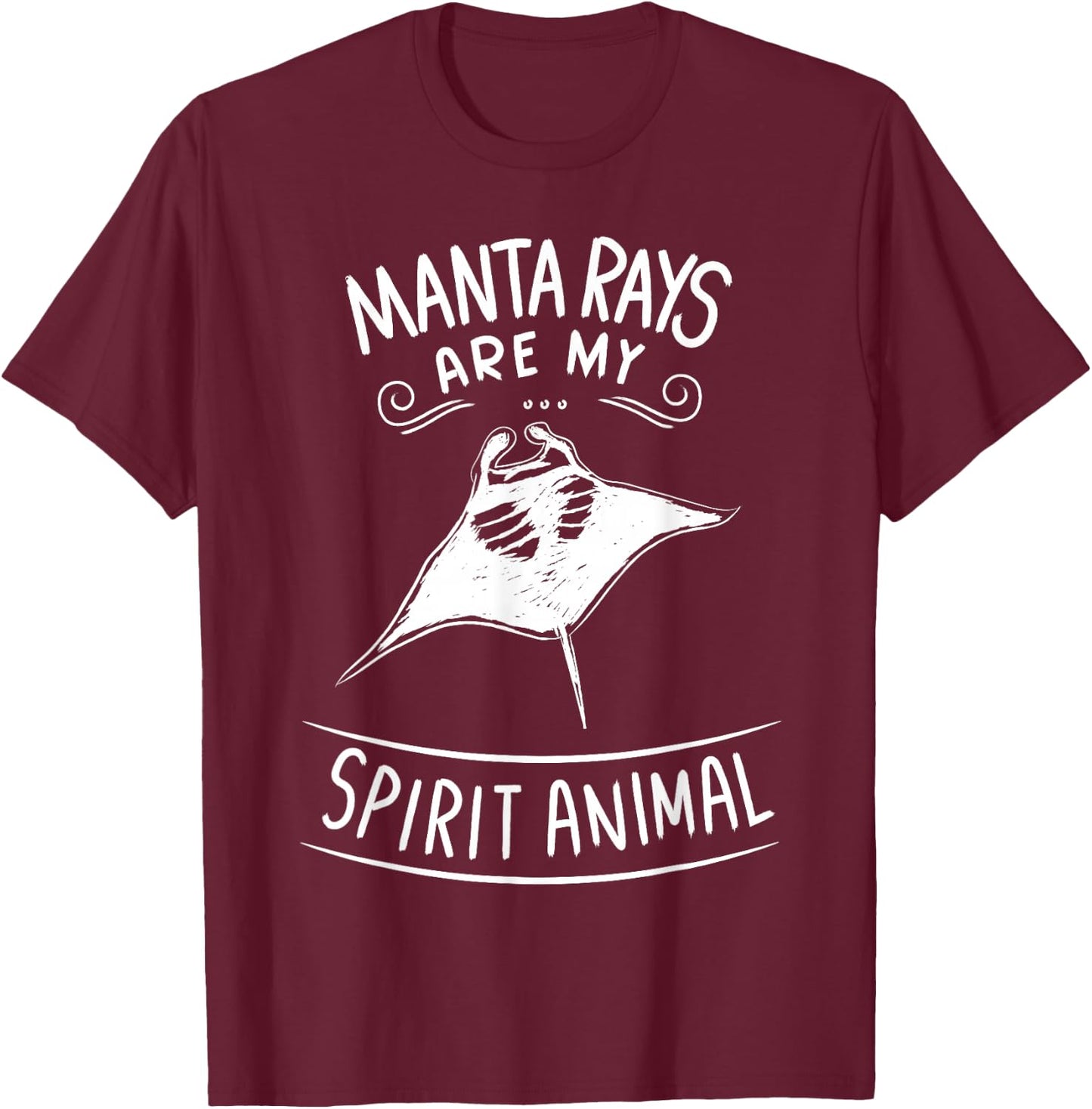Manta Rays Are My Spirit Animals Scuba Diver Gift Manta Ray T-Shirt - T-Shirt | Maroon