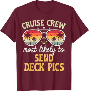 Most Likely To Send Deck Pics Matching Family Cruise 2025 T-Shirt - T-Shirt | Maroon