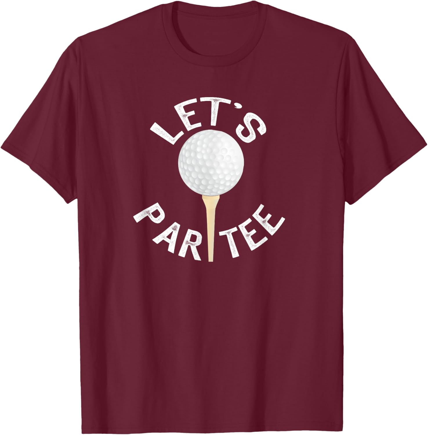 Let's Partee Funny Golf Pun T-Shirt - T-Shirt | Maroon