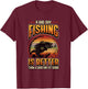 A Bad Day Fishing Is Better Than A Good Day At Work Fisher T-Shirt - T-Shirt | Maroon