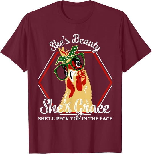 She's Beauty She's Grace She'll Peck You In The Face Chicken T-Shirt - T-Shirt | Maroon