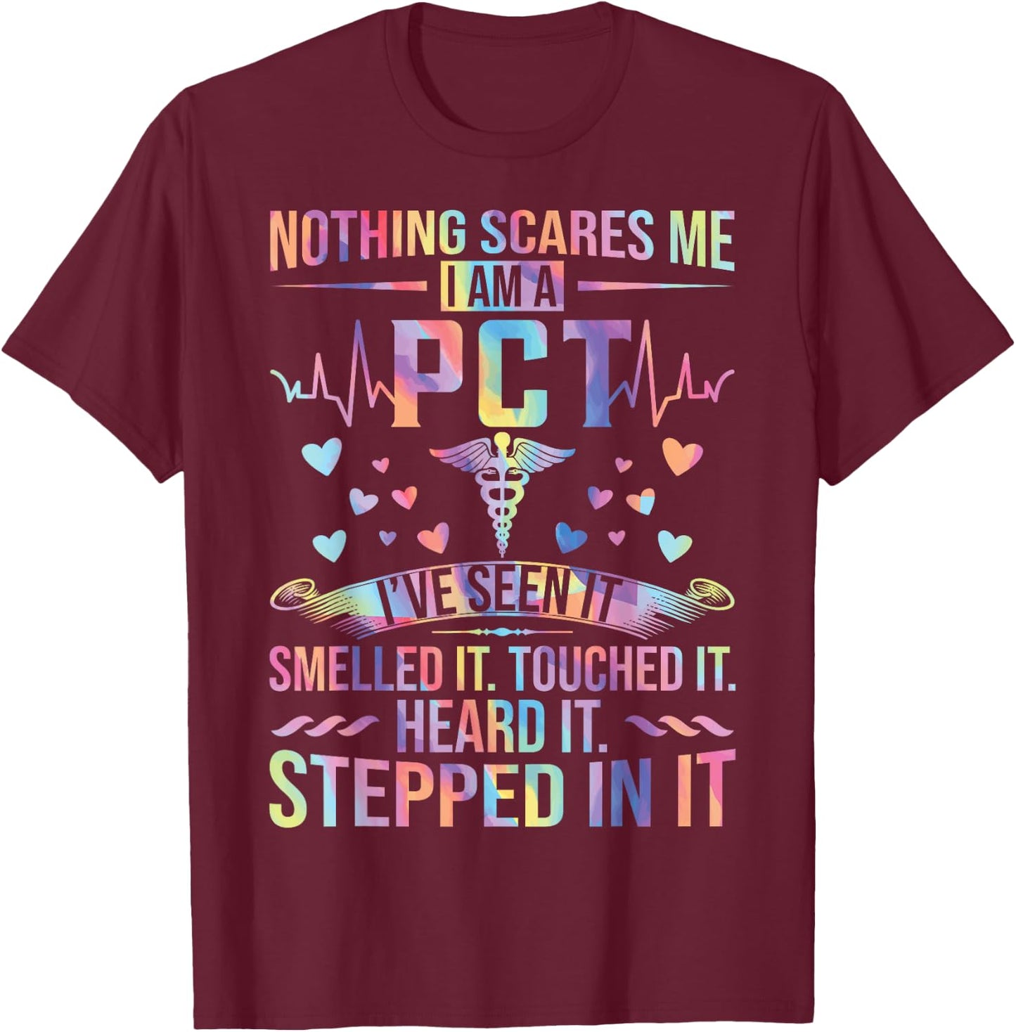 PCT Week Nothing Scares Me Funny Patient Care Technician T-Shirt - T-Shirt | Maroon