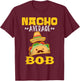 Nacho Average BOB Custom Name Cinco De Mayo Sombrero T-Shirt - T-Shirt | Maroon