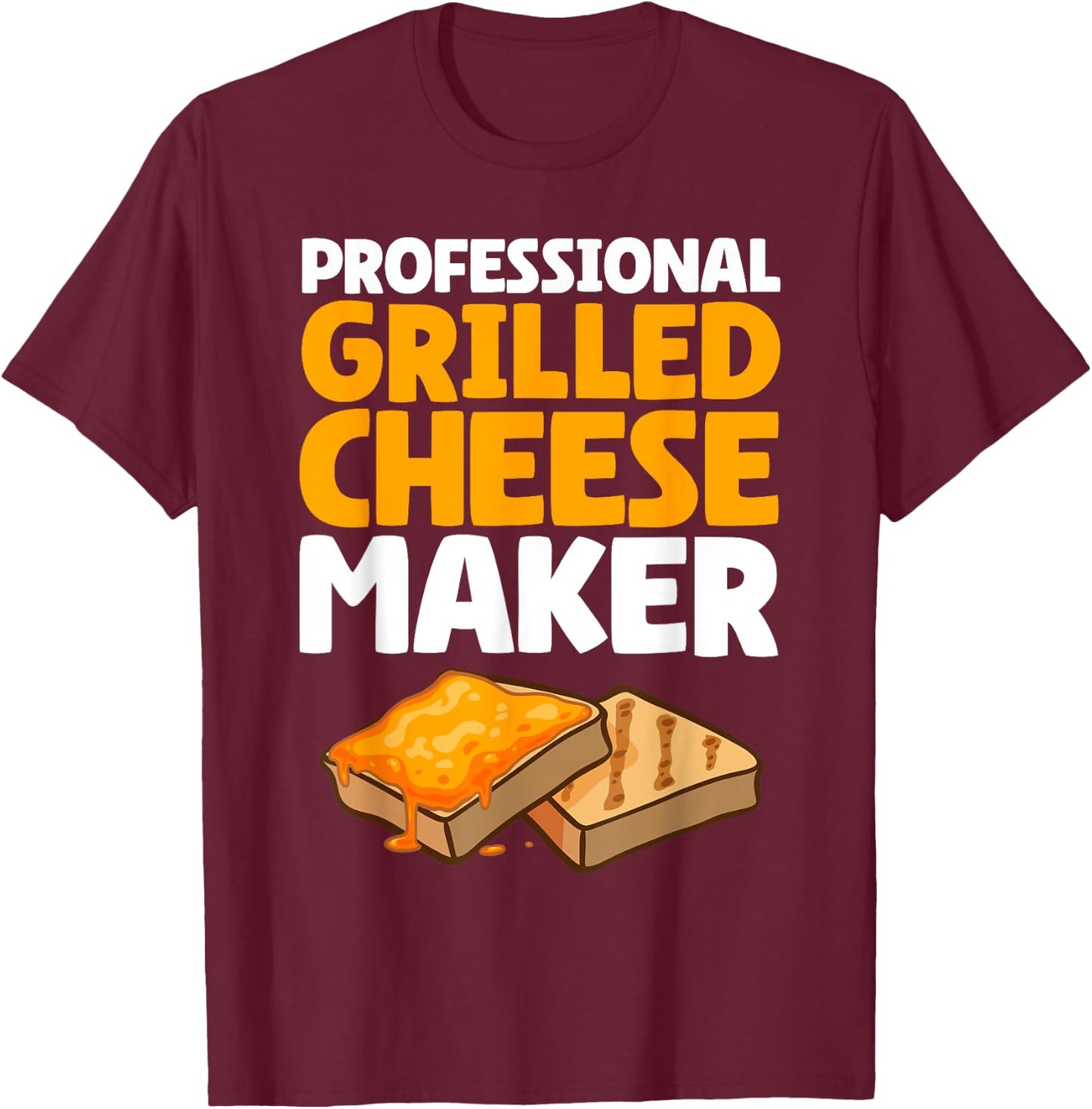 Funny Grilled Cheese Maker Art Women Grilled Cheese T-Shirt - T-Shirt | Maroon