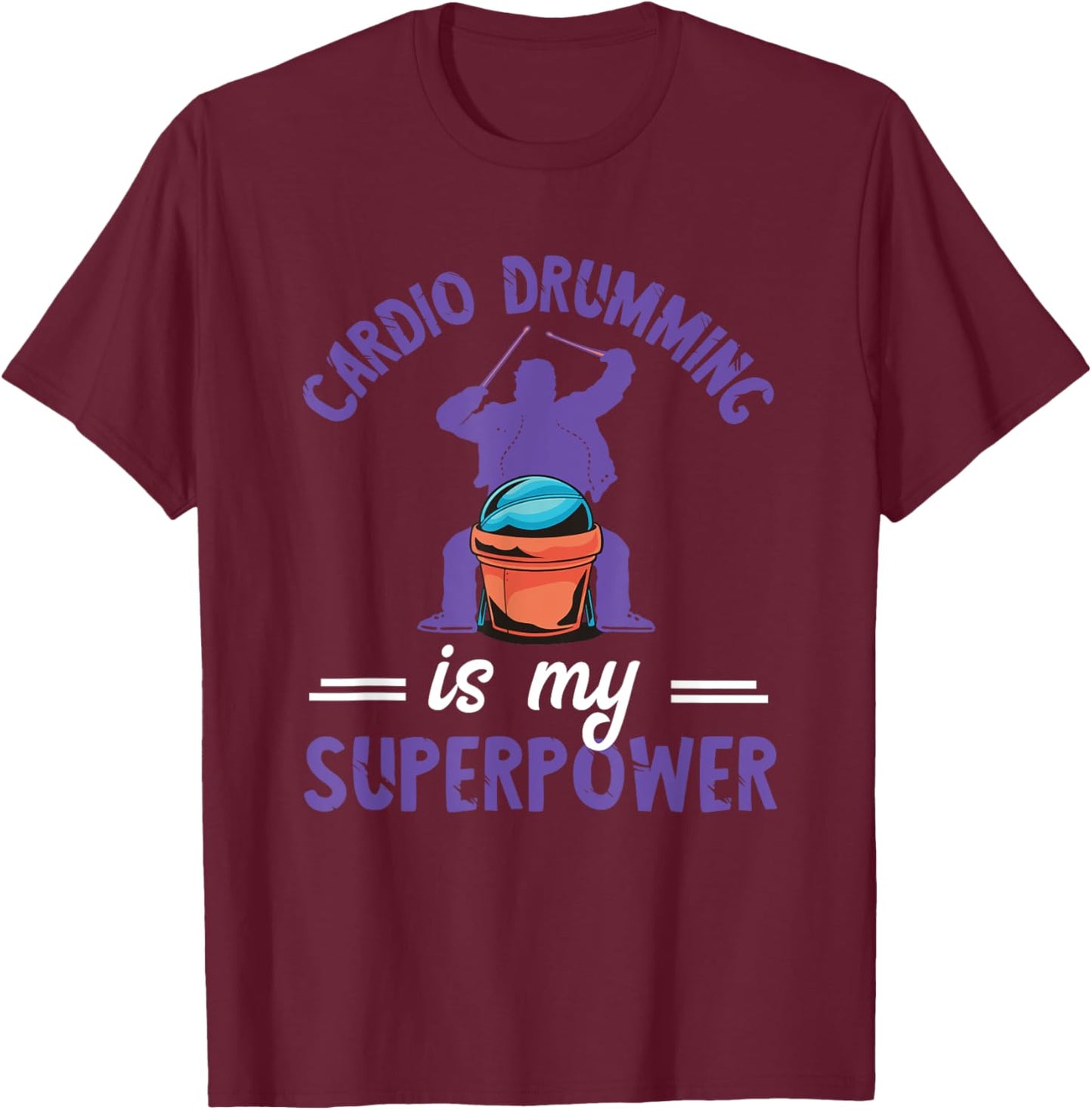 Cardio Drumming Superpower Fitness Workout Fitness Class T-Shirt - T-Shirt | Maroon