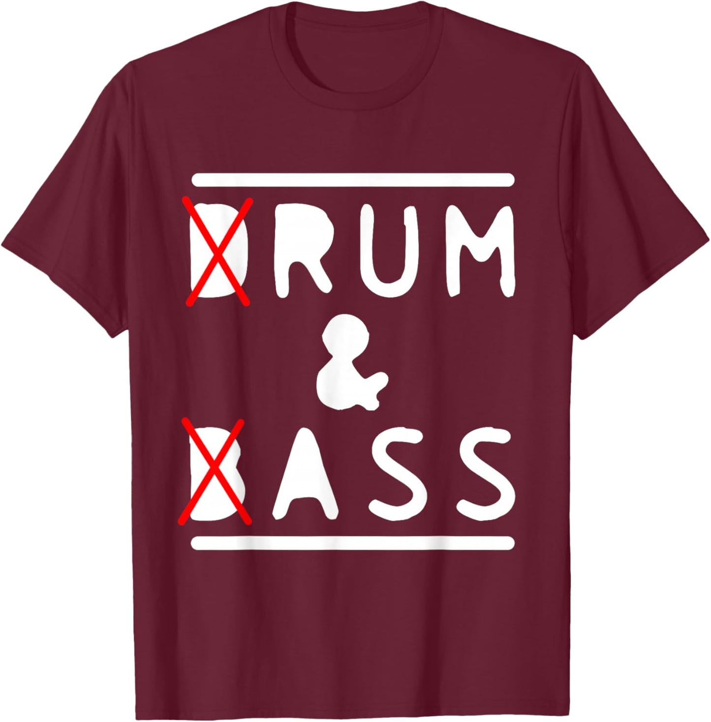 Drum & Bass and Rum & Ass Funny Drummer Bass Guitarist Music T-Shirt - T-Shirt | Maroon