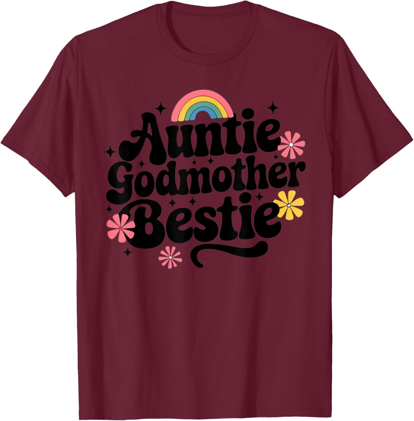 Auntie Godmother Bestie Funny T-Shirt - T-Shirt | Maroon