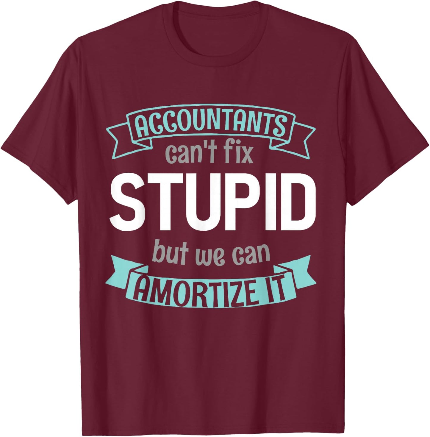 Abacaus Accountant Accounting Accountant T-Shirt - T-Shirt | Maroon
