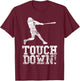 Funny Touchdown Baseball Football Sports T-Shirt - T-Shirt | Maroon