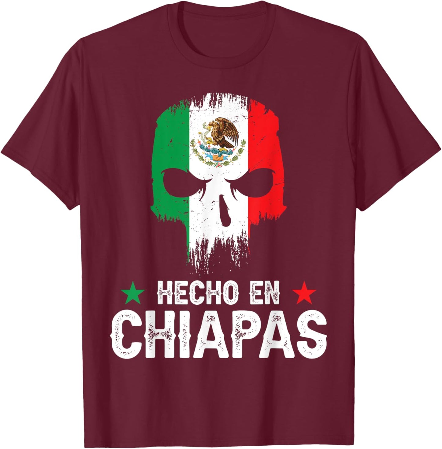 Hecho en Chiapas Mexico - Mexican Flag - Chiapas T-Shirt - T-Shirt | Maroon