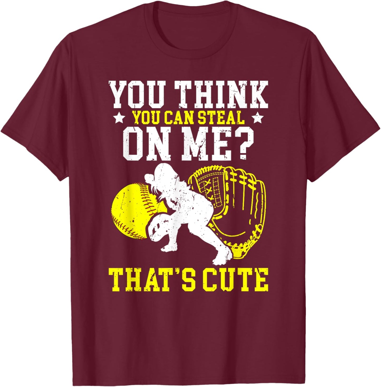 Softball Catcher Funny Girls Softball Catcher Softball T-Shirt - T-Shirt | Maroon
