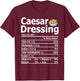 Caesar Salad Dressing Costume Nutrition Facts Thanksgiving T-Shirt - T-Shirt | Maroon