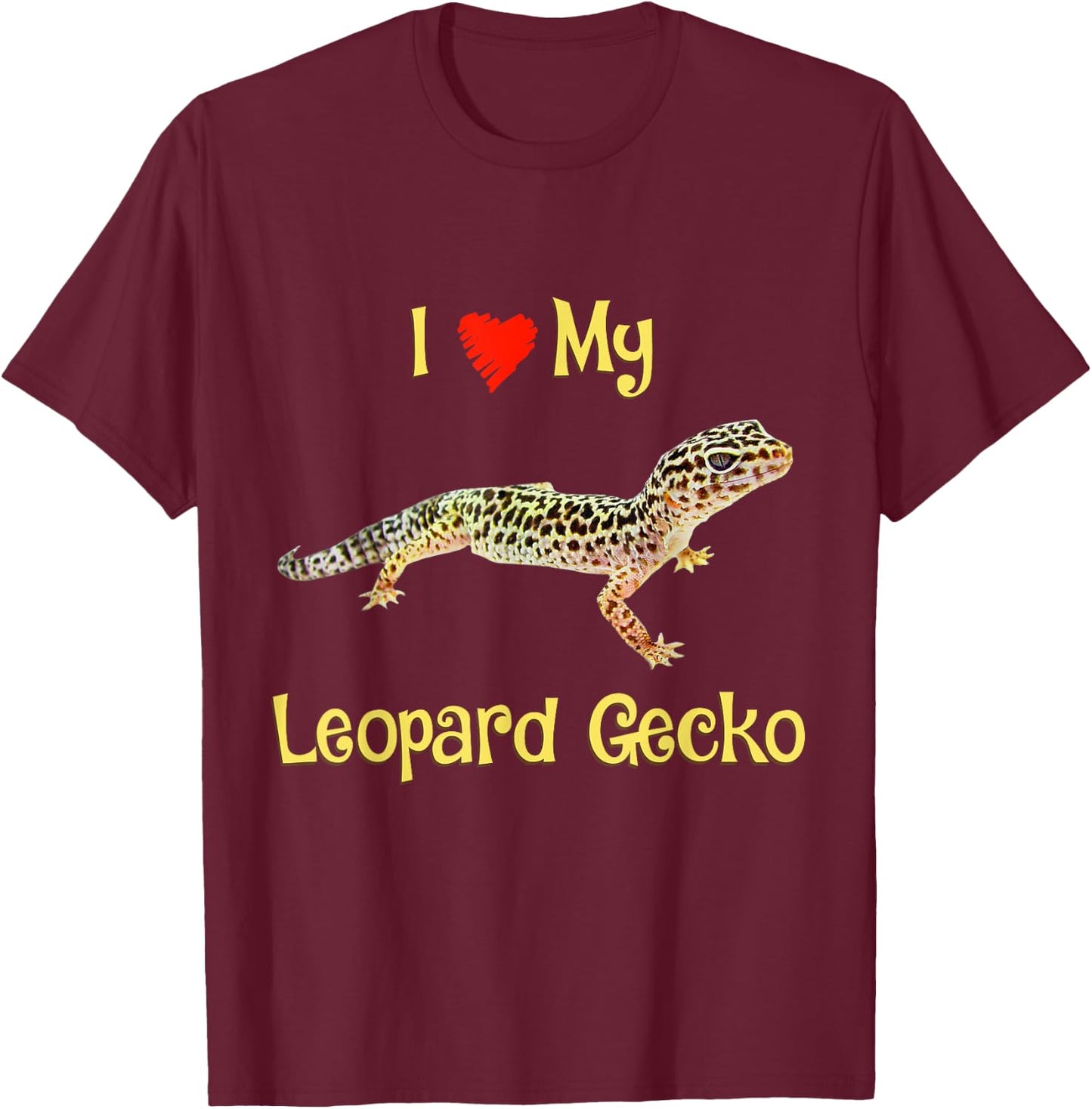 I love my Leopard gecko, Girls boys Adults gift T-Shirt - T-Shirt | Maroon