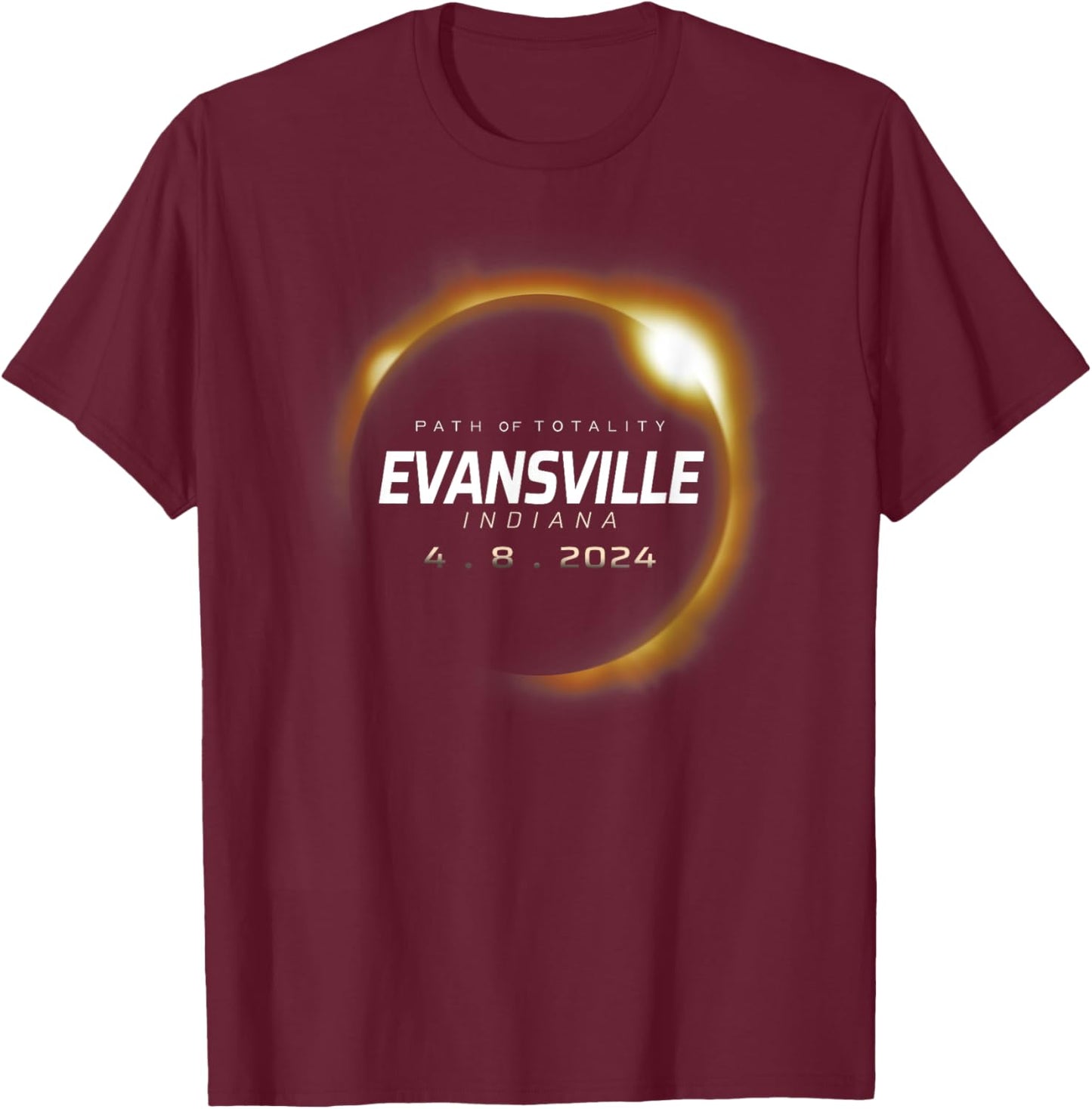 Total Solar Eclipse 2024 Evansville Indiana April 8 2024 T-Shirt - T-Shirt | Maroon