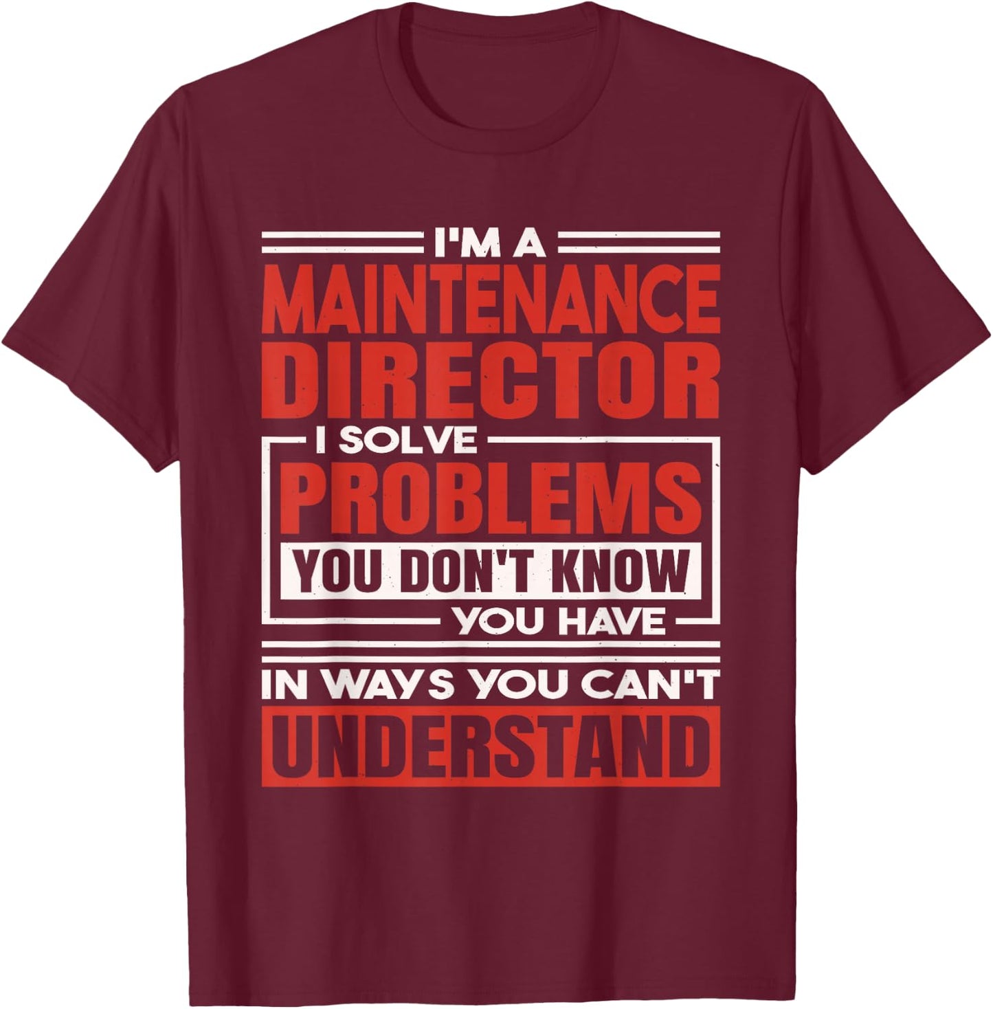 Maintenance Director T-Shirt - T-Shirt | Maroon