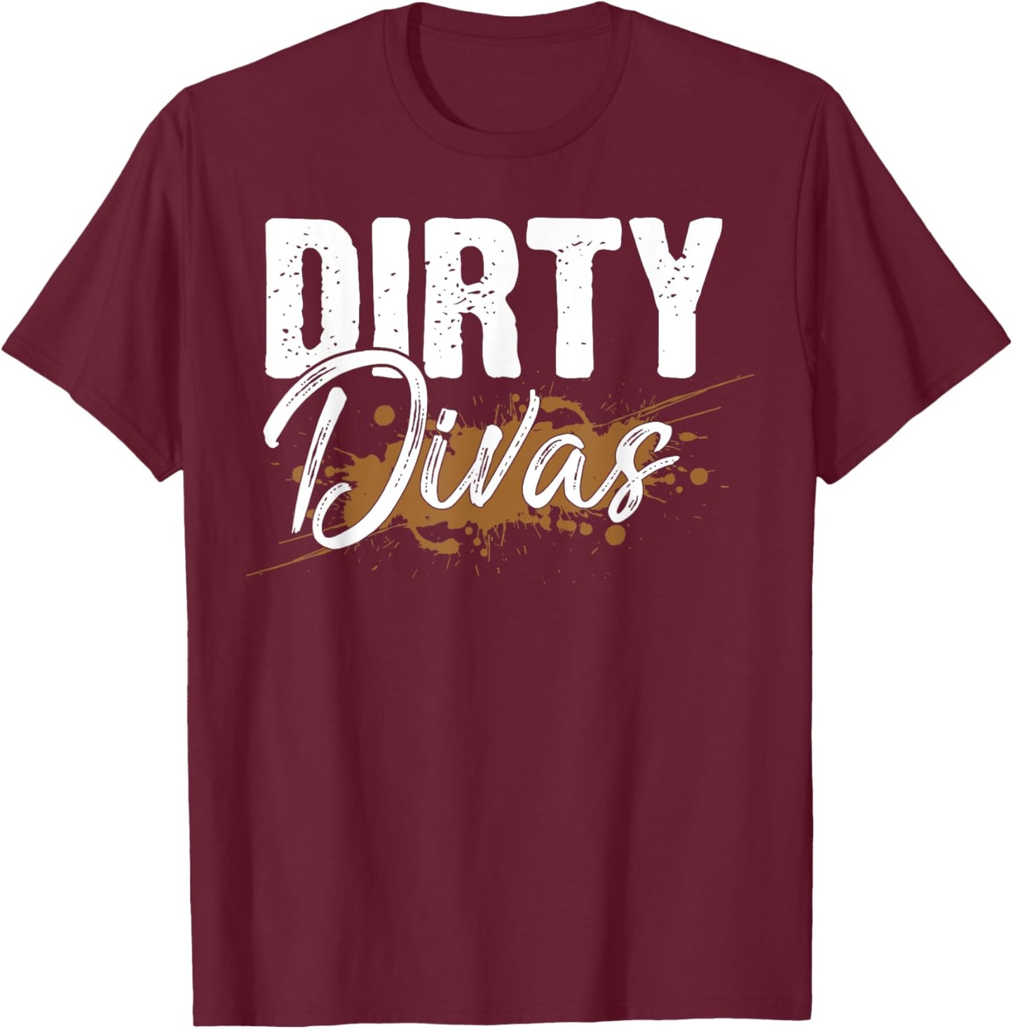 Dirty Divas Mud Run Team Marathon Runner Schlamm T-Shirt - T-Shirt | Maroon
