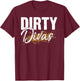 Dirty Divas Mud Run Team Marathon Runner Schlamm T-Shirt - T-Shirt | Maroon