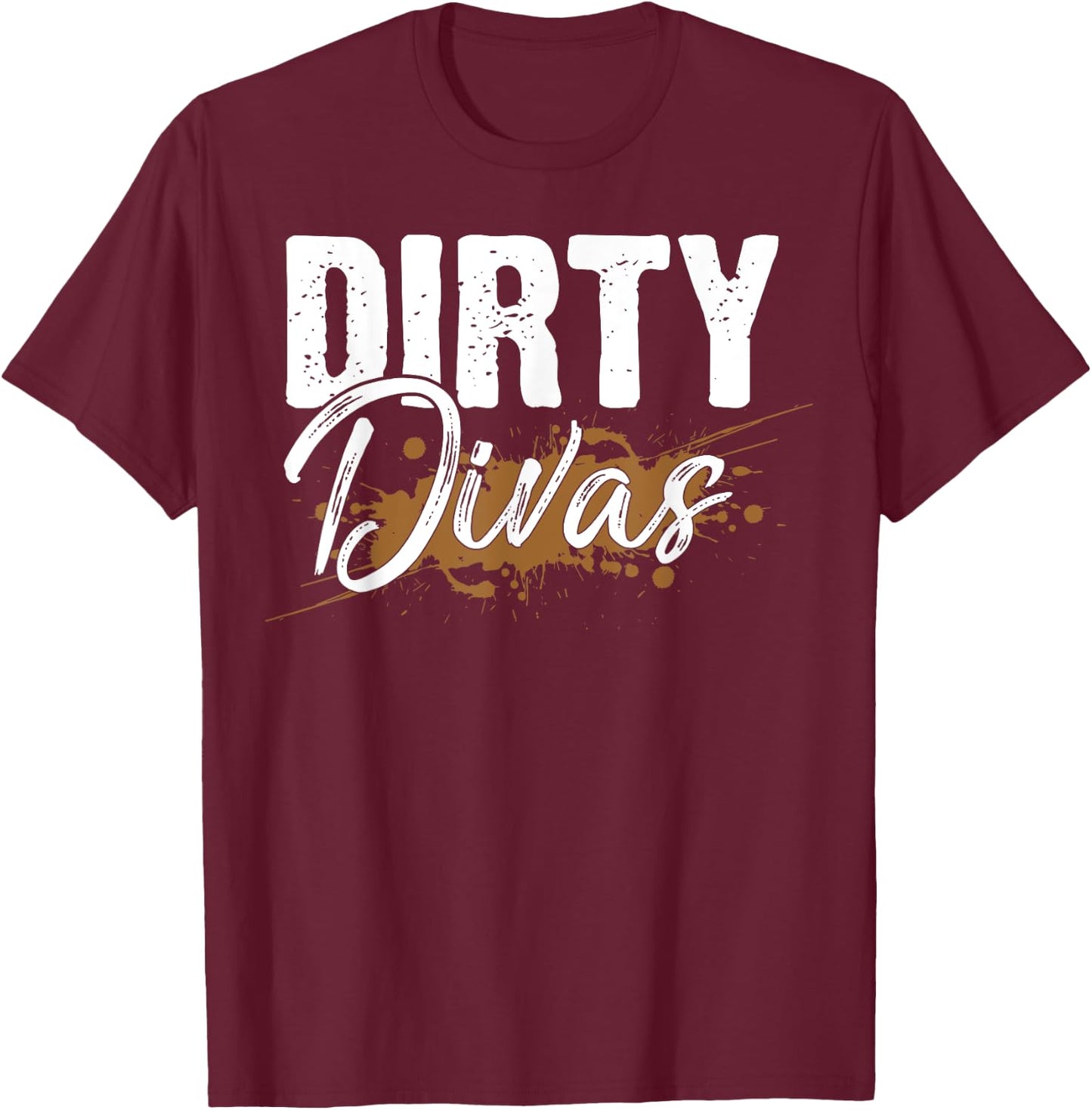Dirty Divas Mud Run Team Marathon Runner Mudding T-Shirt - T-Shirt | Maroon