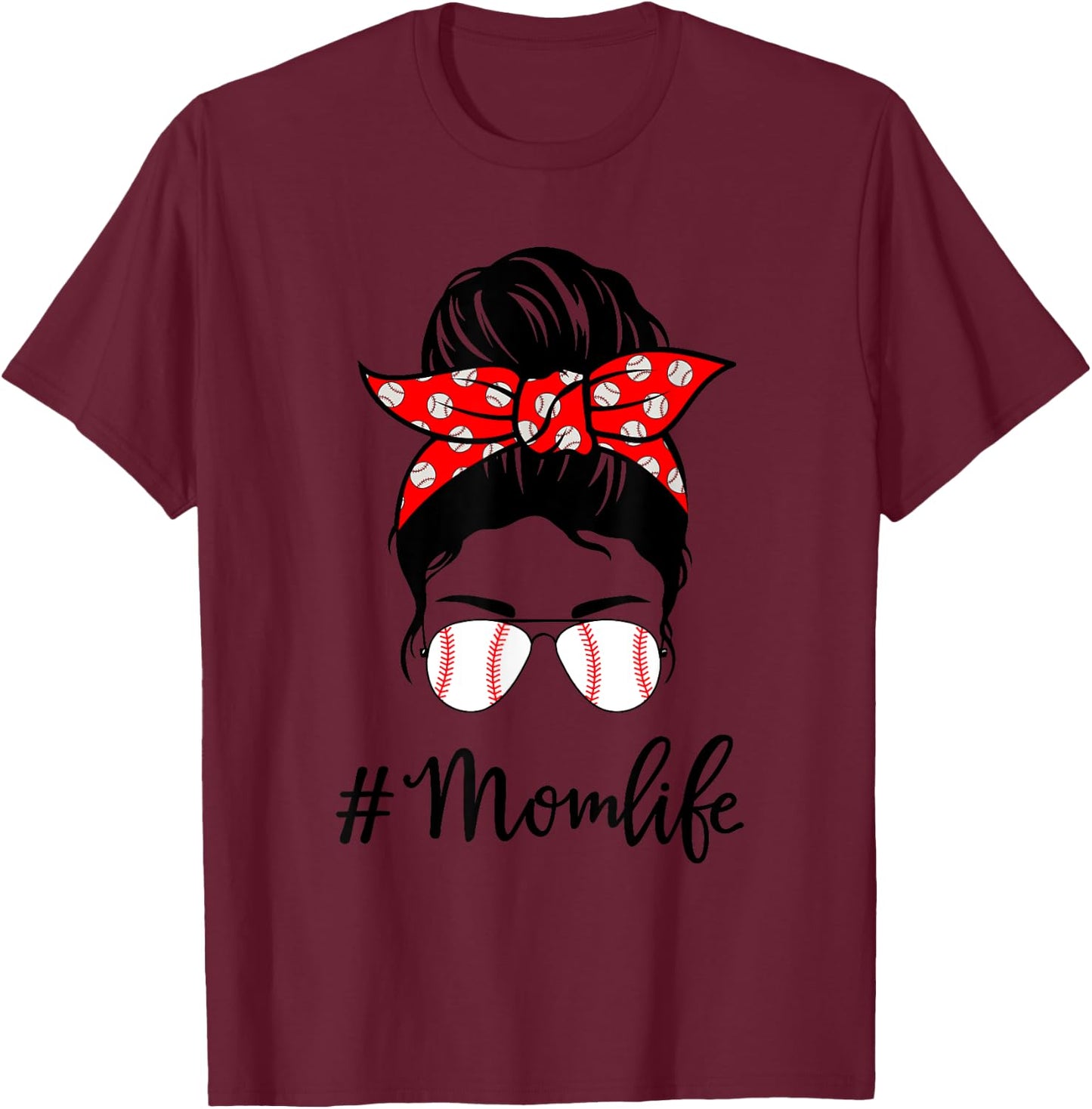 Baseball Mom Life Messy Bun Sunglasses Women Mothers Day T-Shirt - T-Shirt | Maroon