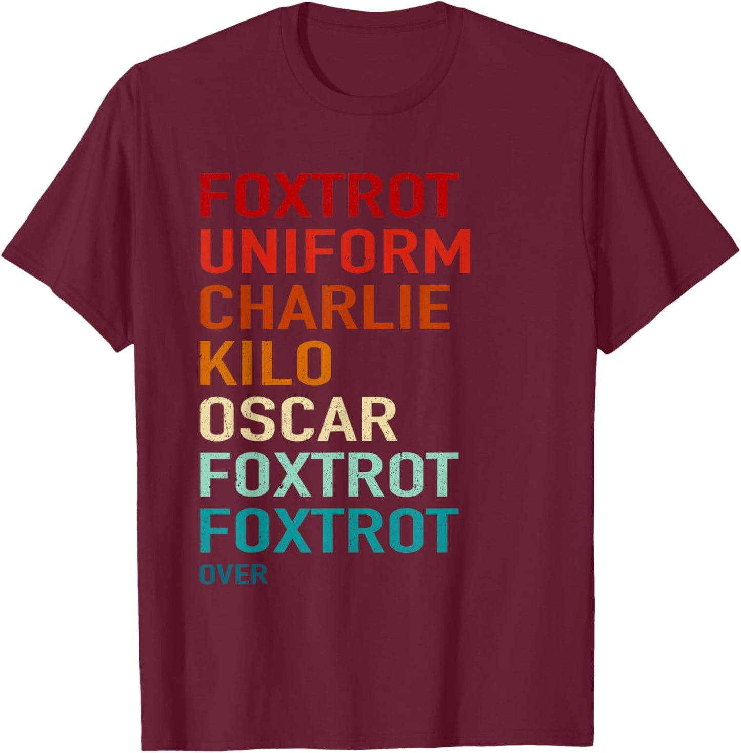 FuckOff Military Alphabet Style MIlitary Funny Soldier T-Shirt - T-Shirt | Maroon