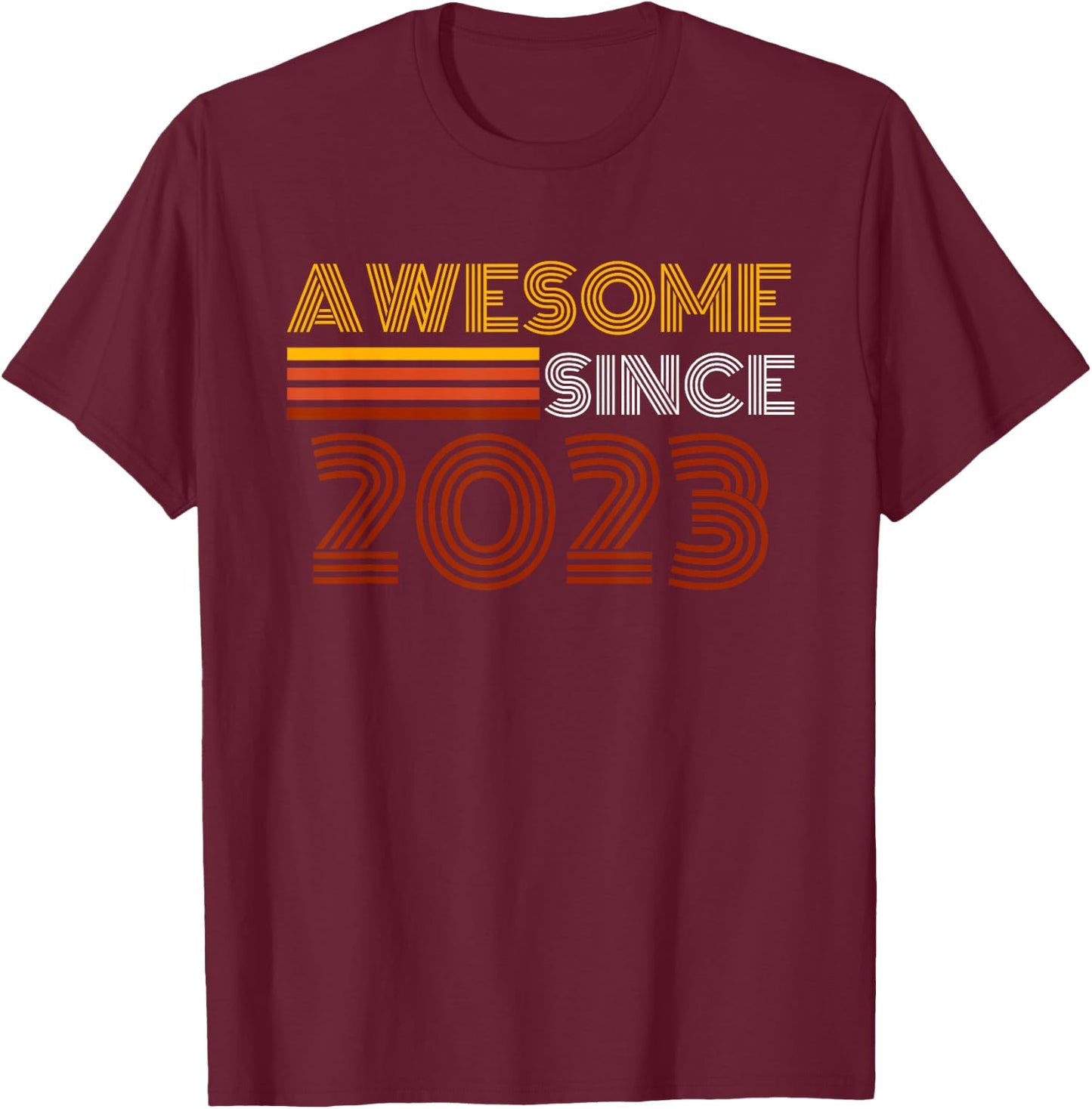 Awesome Since 2023 T-Shirt - T-Shirt | Maroon