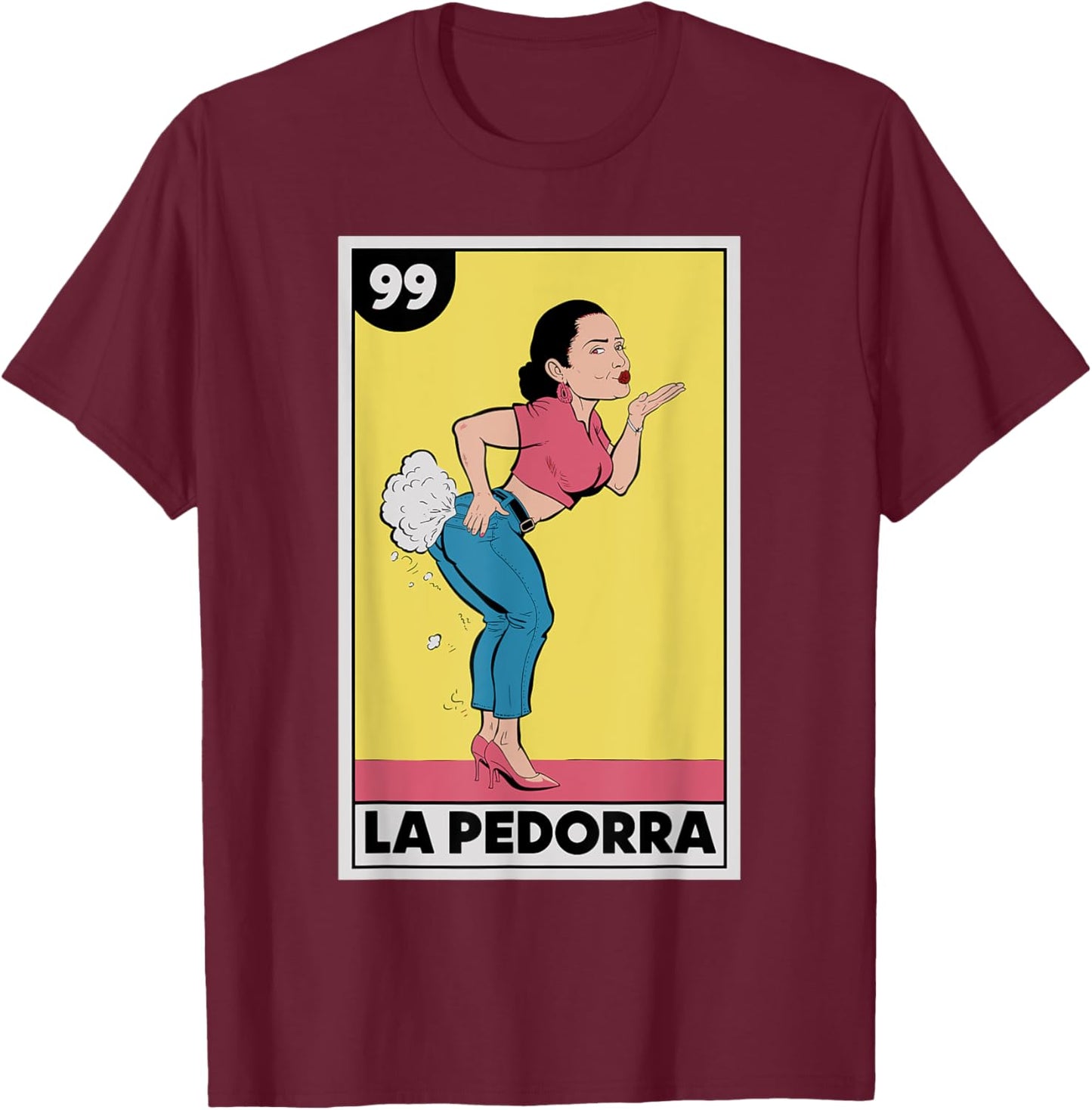 La Pedorra Lottery Card Mexican Mom Hispanic Mom Nalgona Pun T-Shirt - T-Shirt | Maroon