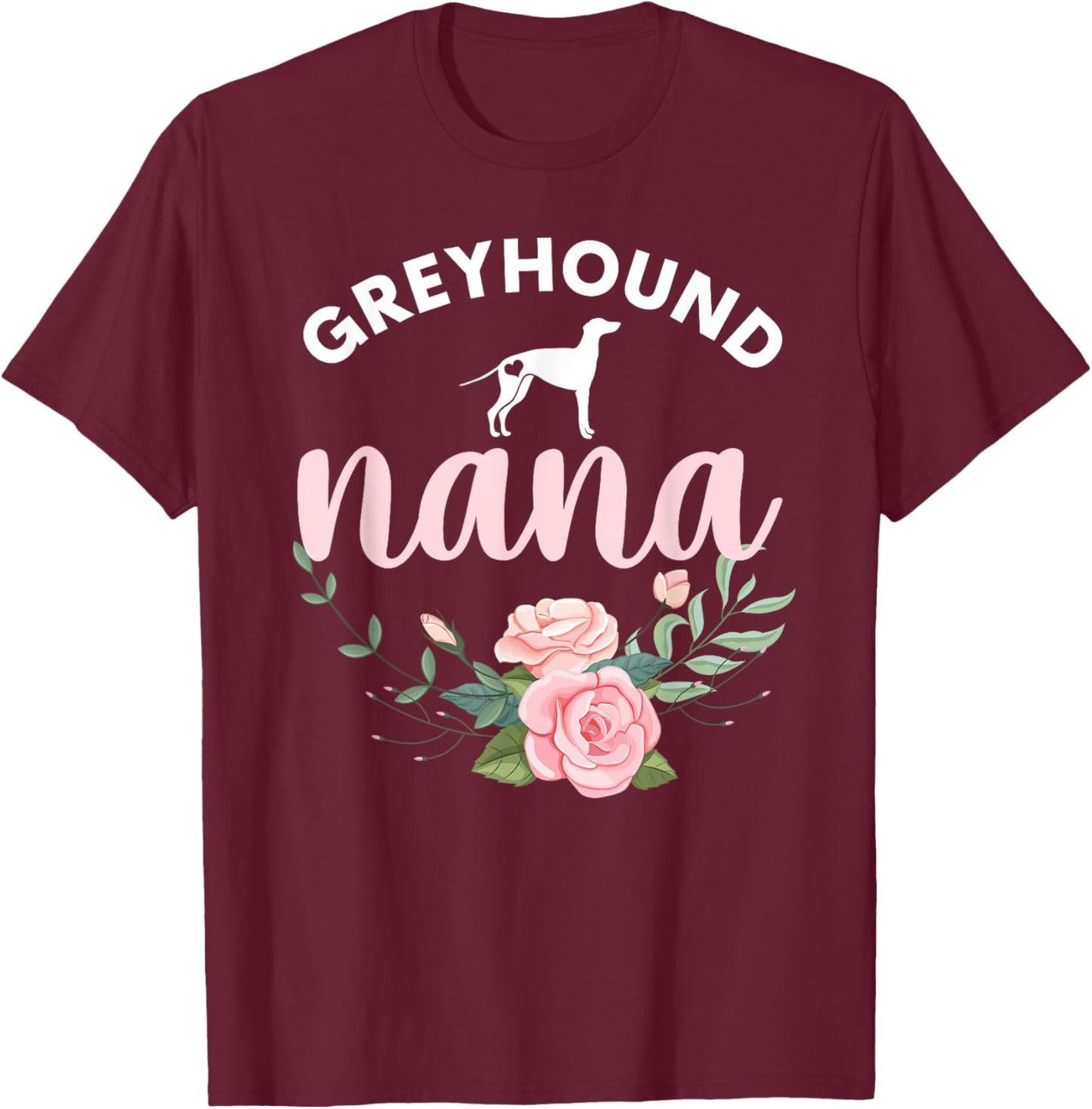 Greyhound Dog Nana Grandma Mothers Day Gifts Women Christmas T-Shirt - T-Shirt | Maroon