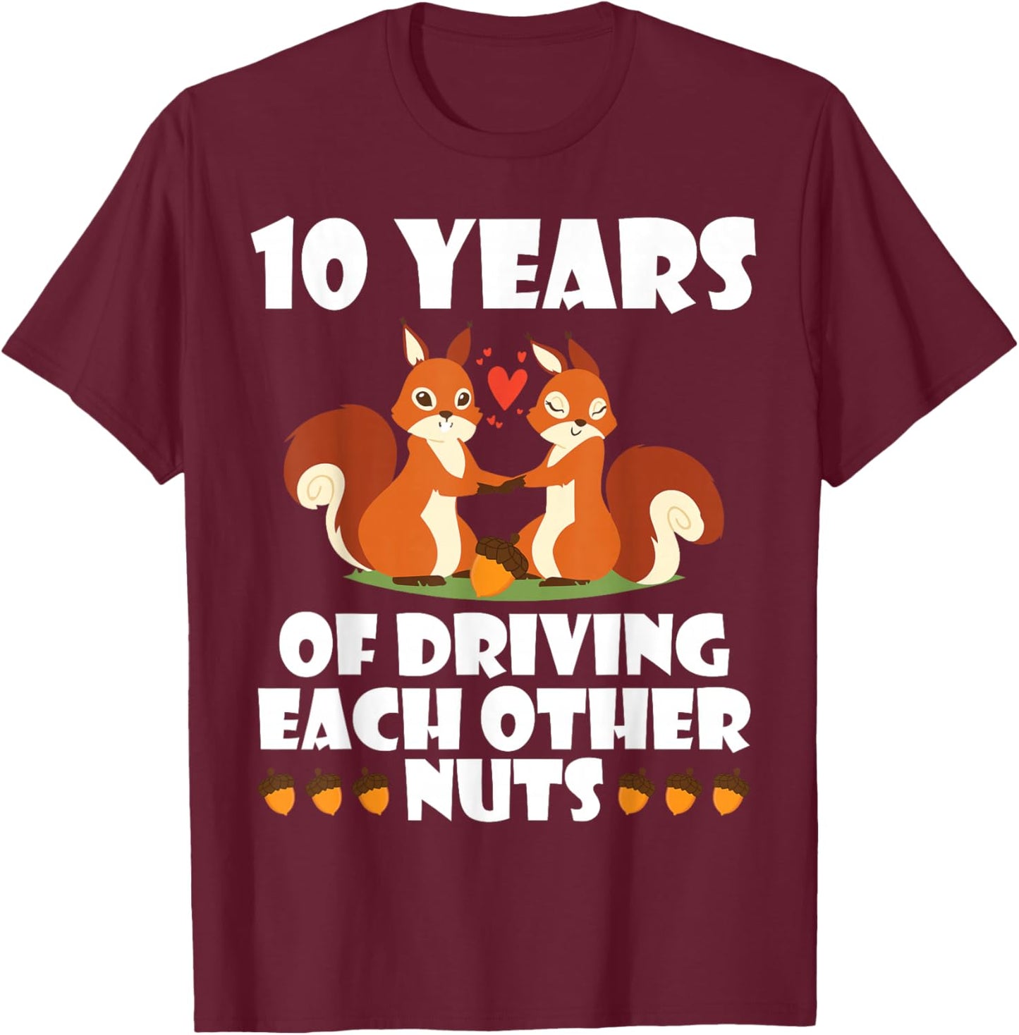 Fox Husband Wife Married 10 Years, Driving Each Other Crazy T-Shirt - T-Shirt | Maroon