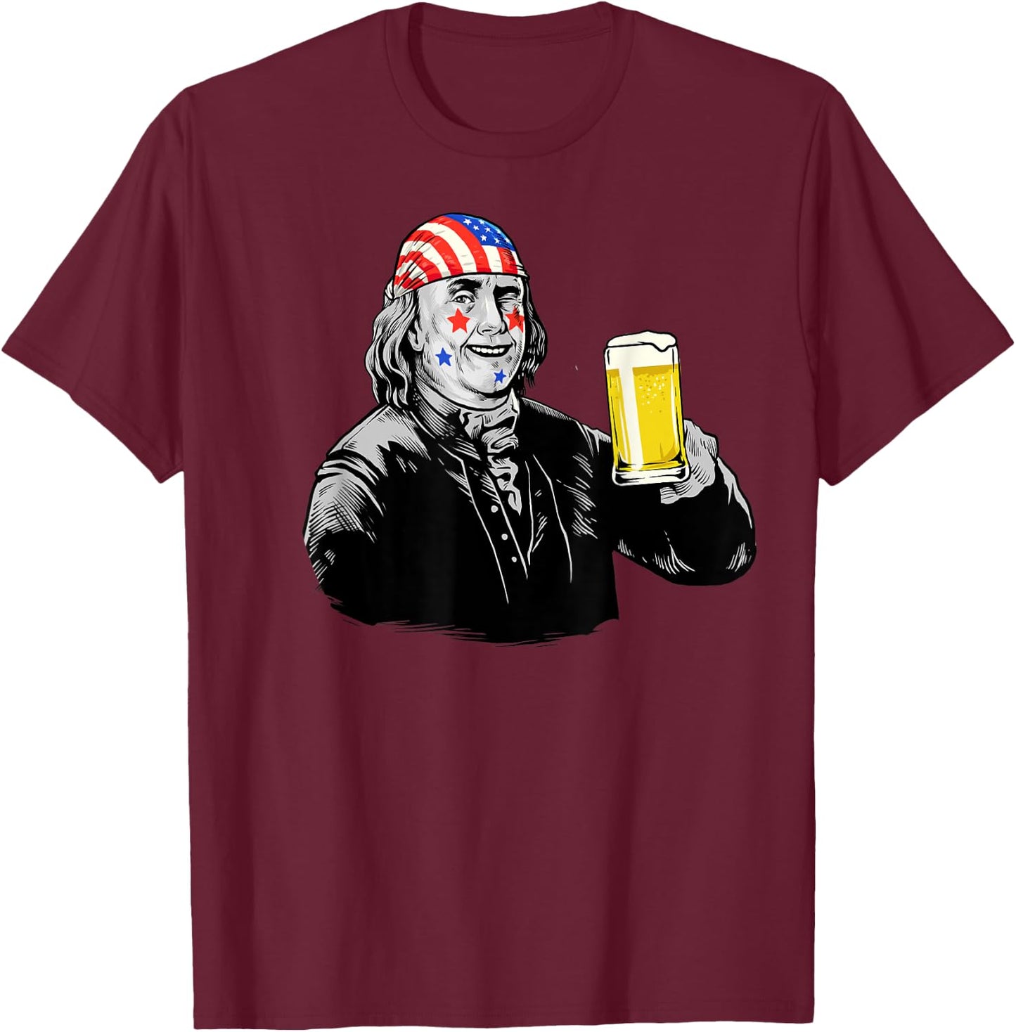 4th of July President Benjamin Franklin Funny Beer BZR T-Shirt - T-Shirt | Maroon