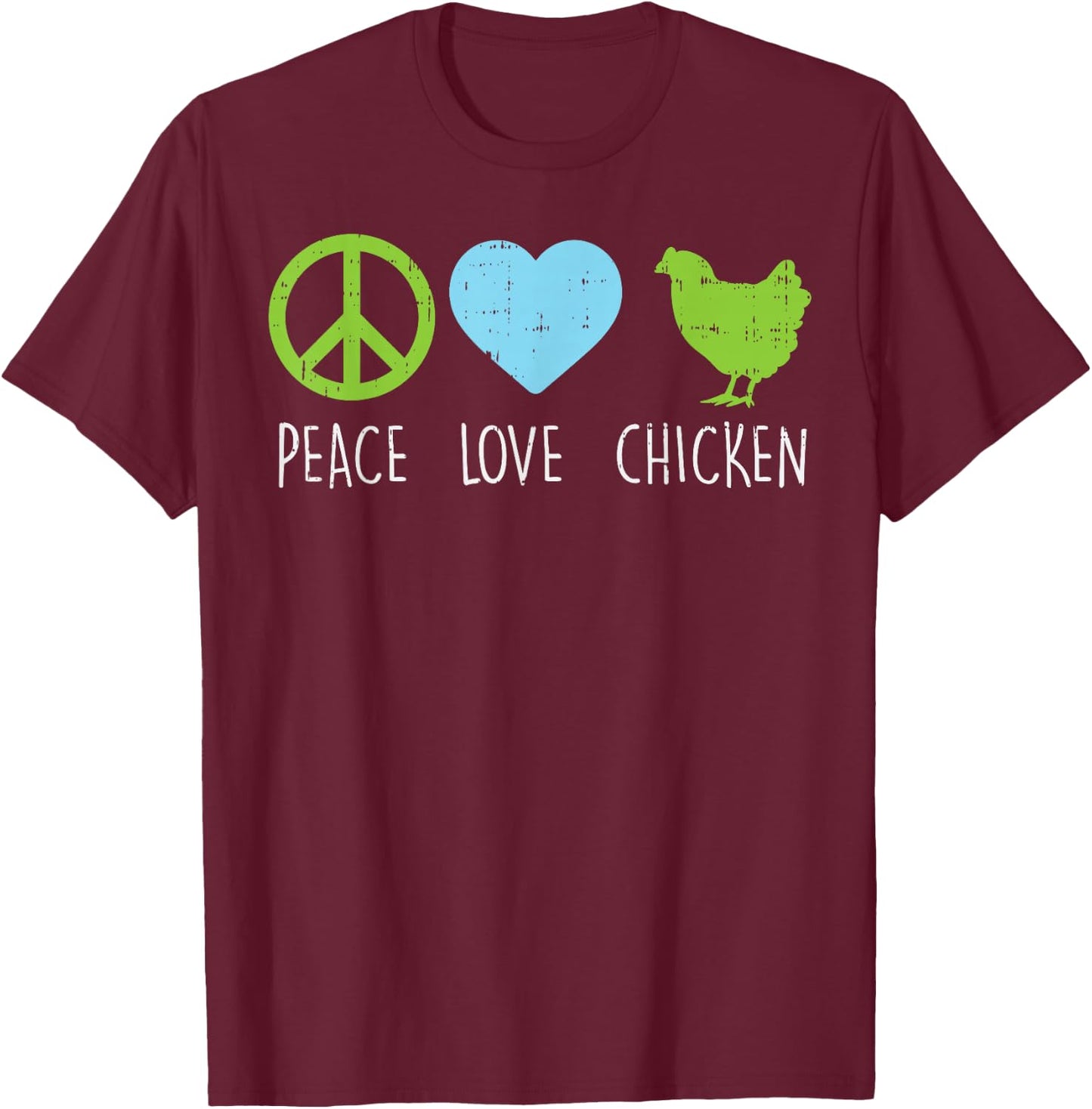 Peace Love Chicken Hippie Farming Farm Animal Farmer Gift T-Shirt - T-Shirt | Maroon