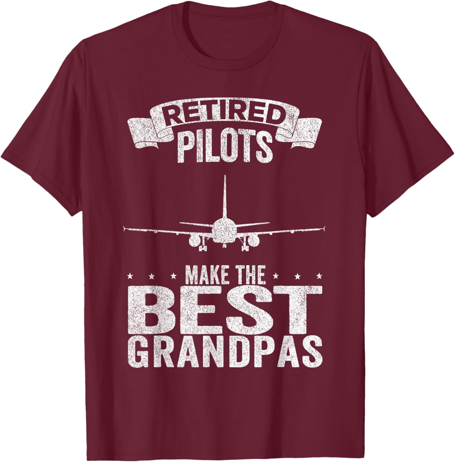 Retired Pilots Make The Best Grandpas Funny Retired Pilot T-Shirt - T-Shirt | Maroon