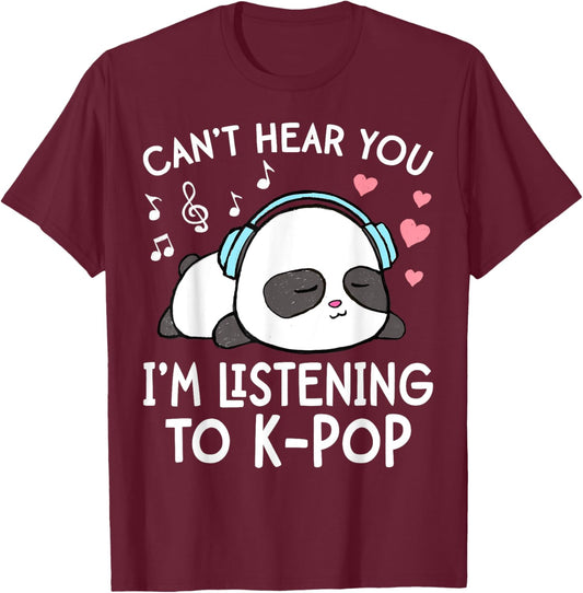 Can't Hear You I'm Listening to K-Pop Kawaii Girls T-Shirt - T-Shirt | Maroon