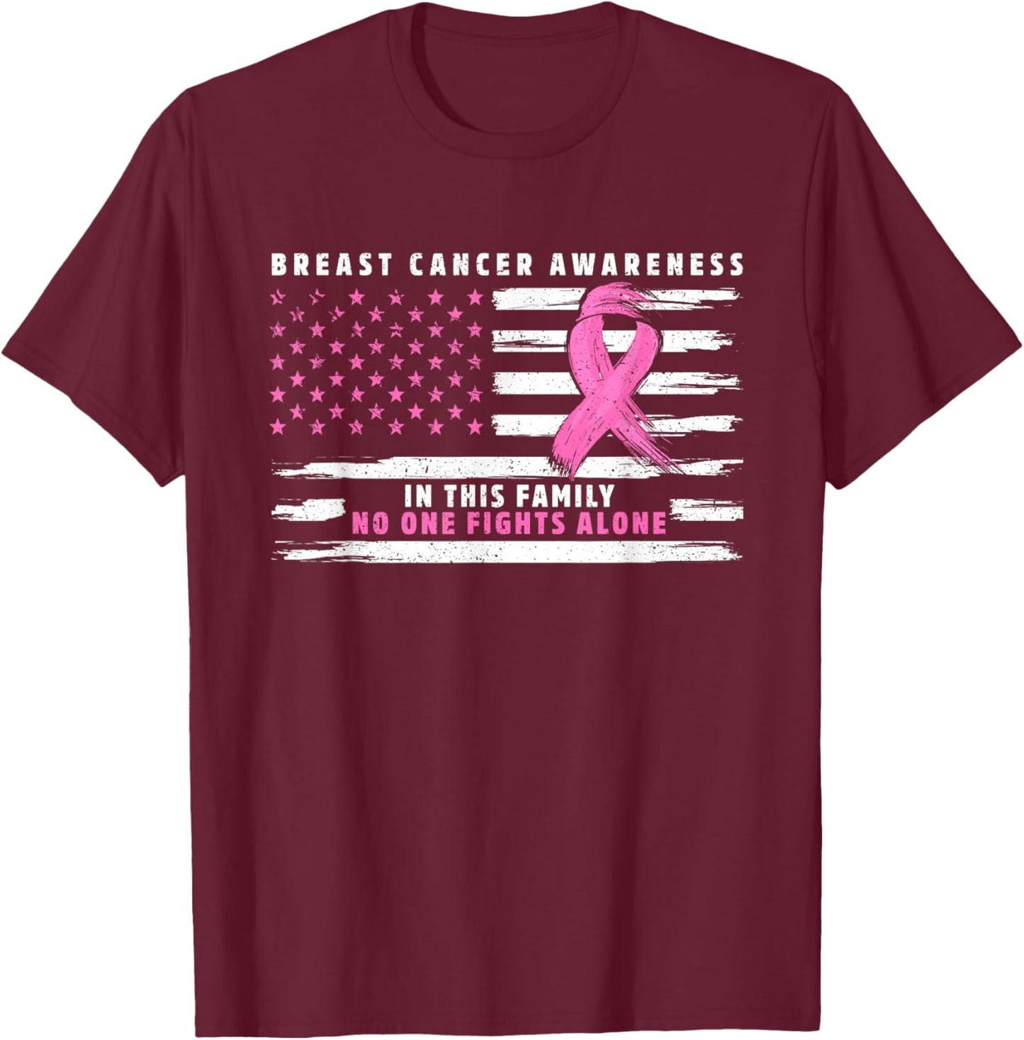 In This Family Nobody Fights Alone Pink Ribbon Breast Cancer T-Shirt - T-Shirt | Maroon