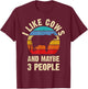 I like Cows and maybe 3 people funny vintage Farm theme T-Shirt - T-Shirt | Maroon