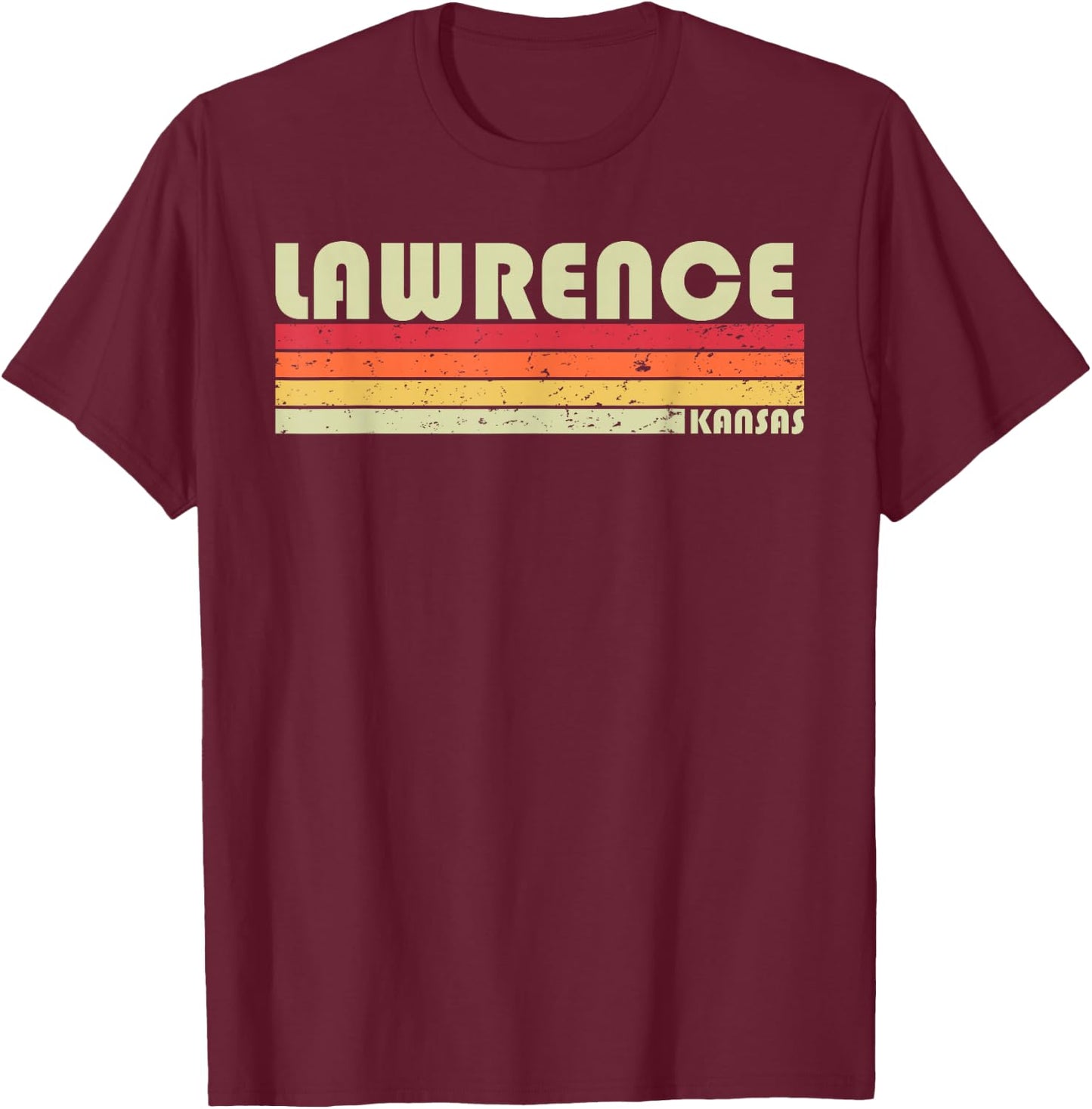 LAWRENCE KS KANSAS Funny City Home Roots Gift Retro 70s 80s T-Shirt - T-Shirt | Maroon