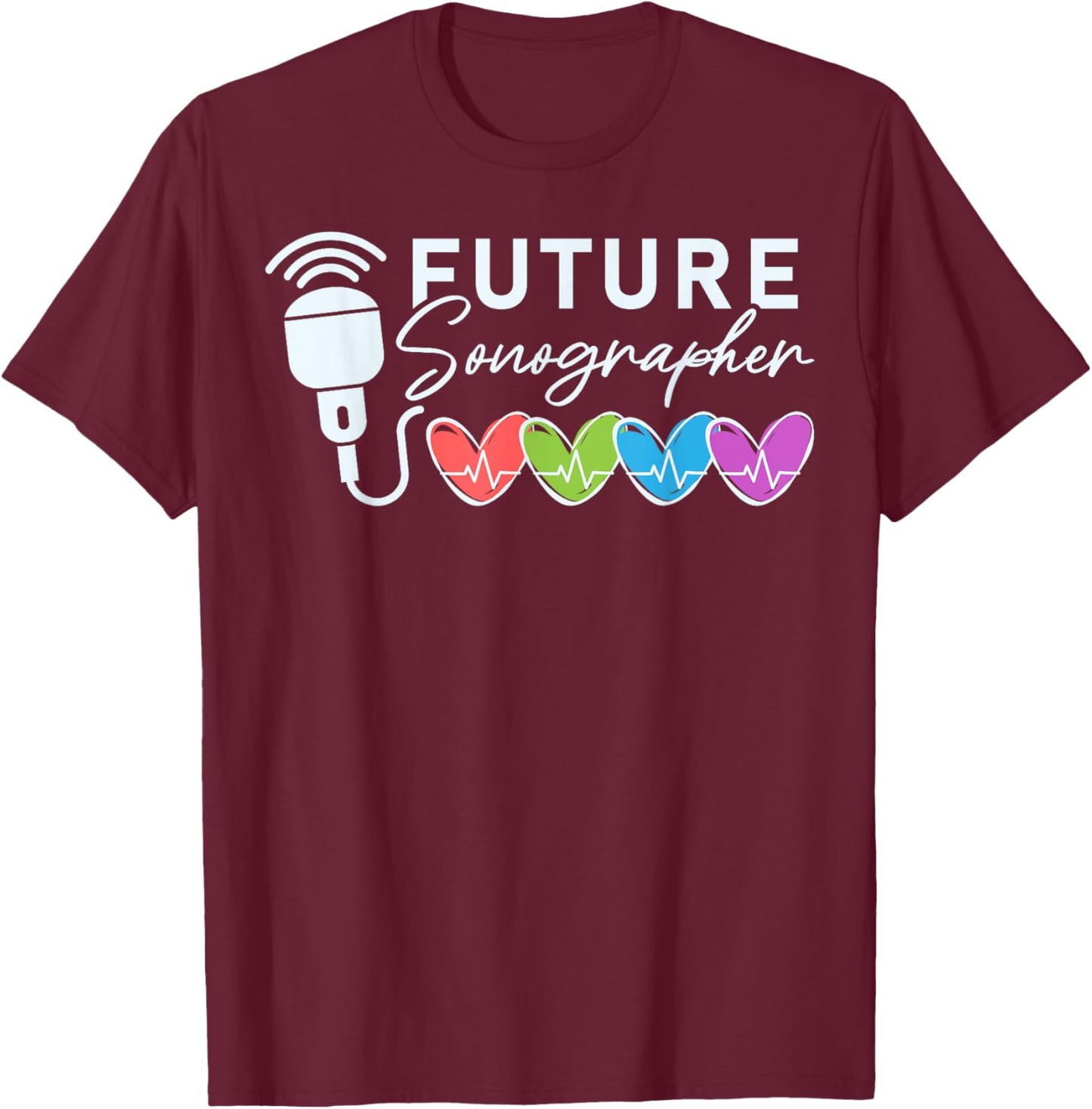 Future Sonographer Heart Sonography Graduation T-Shirt - T-Shirt | Maroon