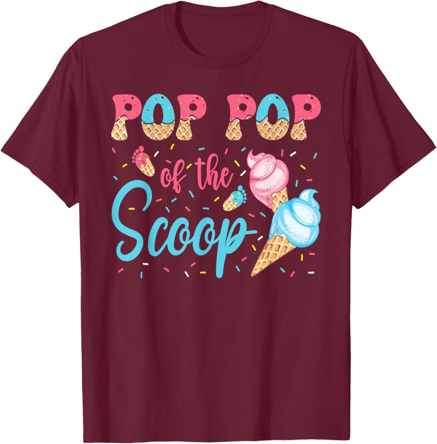 Pop Pop Of The Scoop Ice Cream Gender Reveal Baby Shower T-Shirt - T-Shirt | Maroon