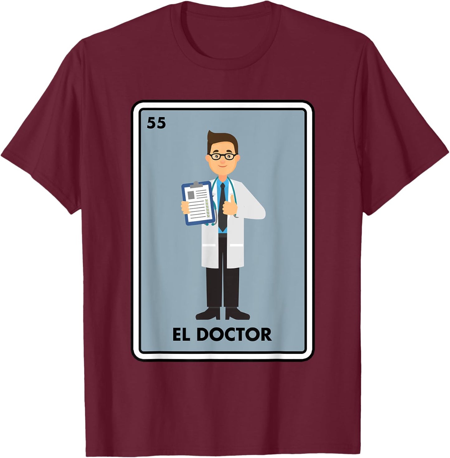 Mexican The Doctor Medical El Doctor Mexican Bingo Card T-Shirt - T-Shirt | Maroon