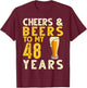 Cheers & Beers to 48 Years Old Beer Lover 48th Birthday Gift T-Shirt - T-Shirt | Maroon